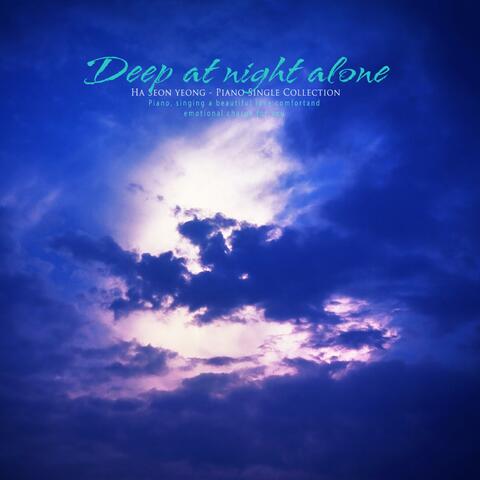 Deep night alone