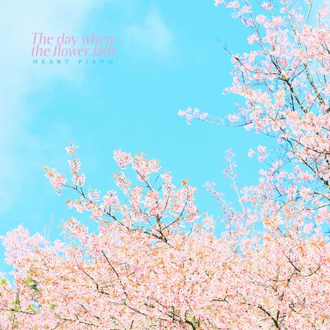 The day when the flower falls