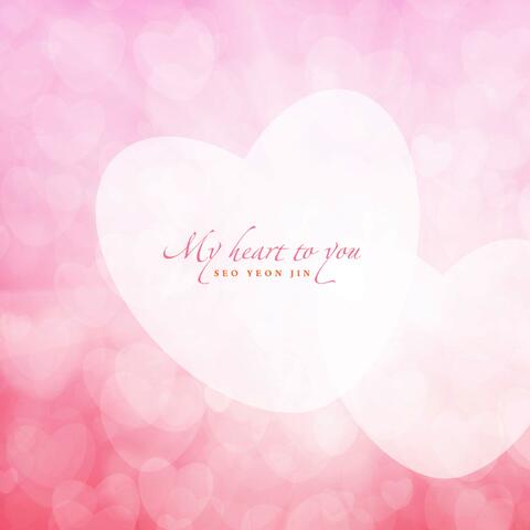 My heart to you