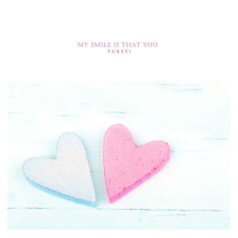 You are my smile