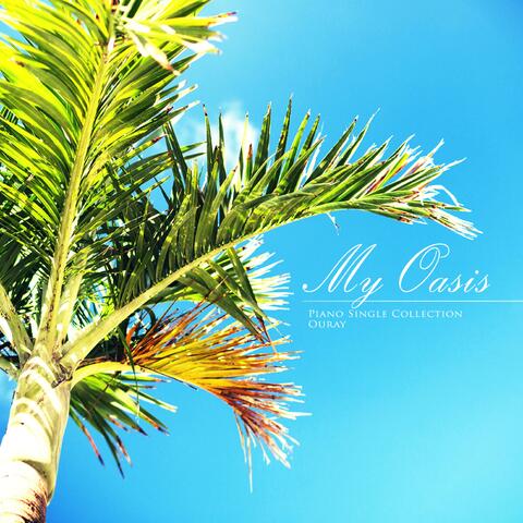 My oasis