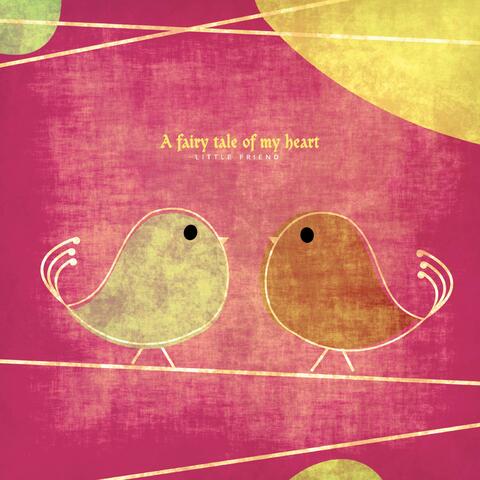 A fairy tale of my heart