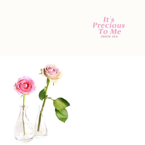 It's Precious To Me