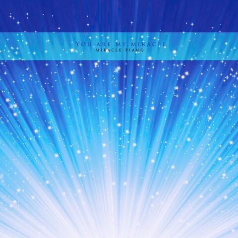 You are my miracle