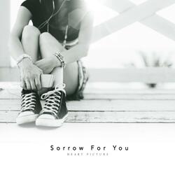 Sorrow For You