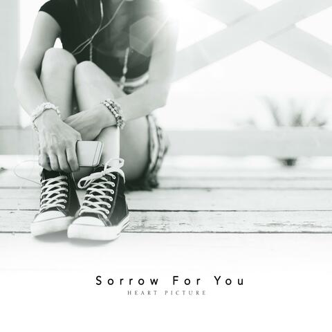 Sorrow For You