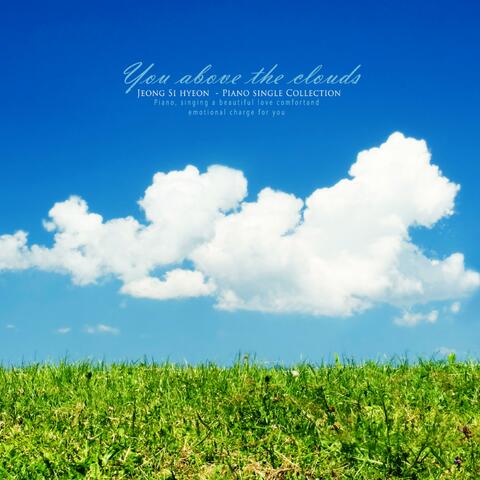 Above you and the clouds