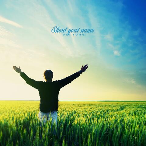 Shout your name