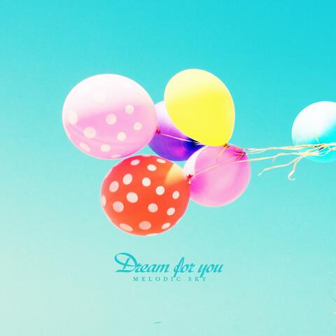 Dream for you