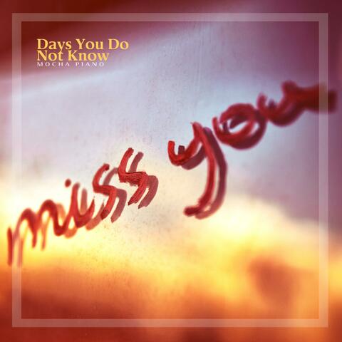 Days You Do Not Know