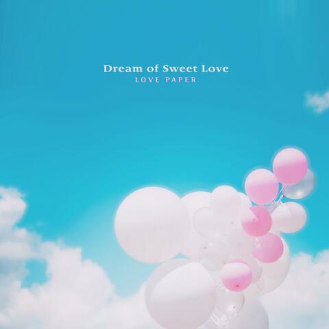 Dream Of Sweet Love