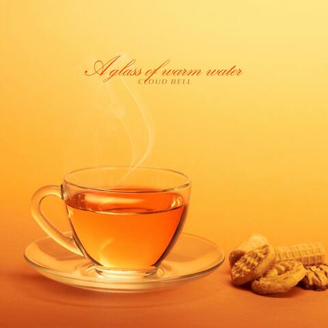 A Glass Of Warm Water