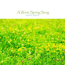 A Warm Spring Song