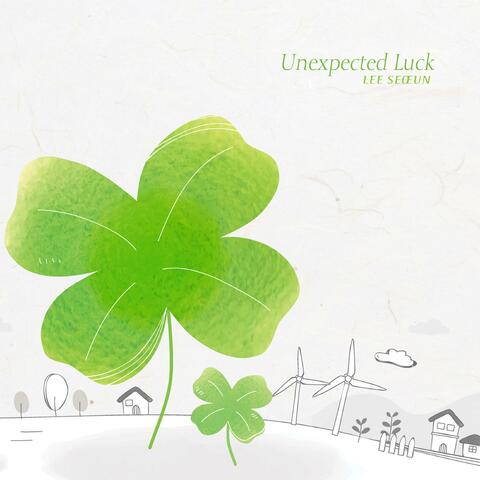 Unexpected Luck