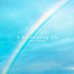 A Shimmering Sky