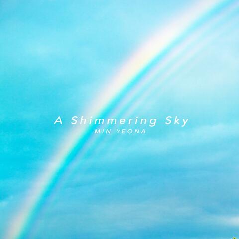 A Shimmering Sky