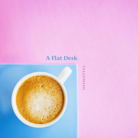 A Flat Desk