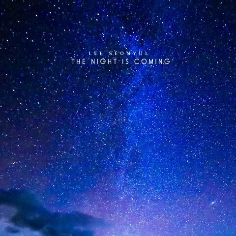 The Night Is Coming