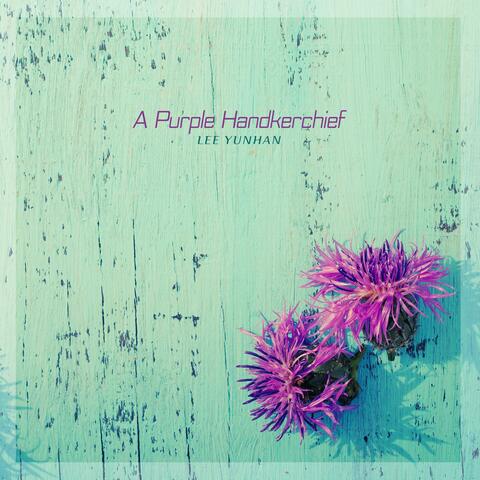 A Purple Handkerchief