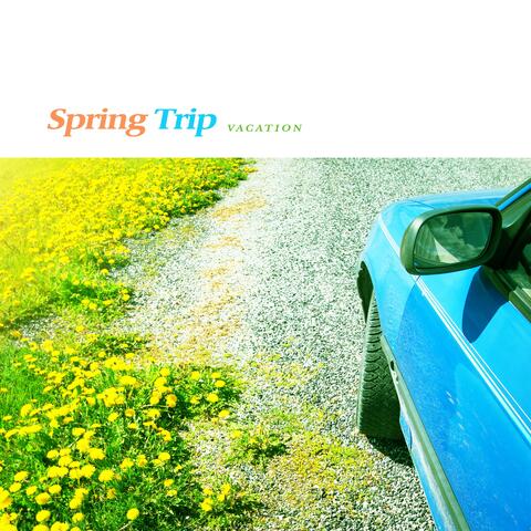 Spring Trip