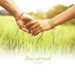 Your Soft Touch