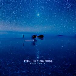 Even The Stars Shine