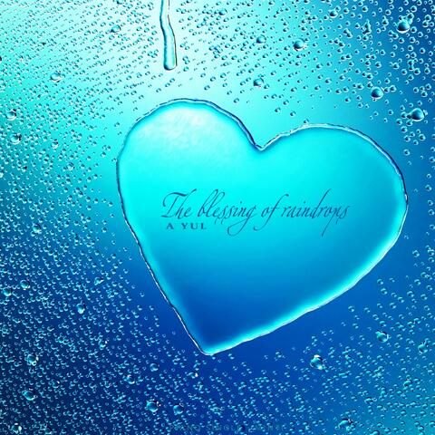 A Raindrop Blessing Love