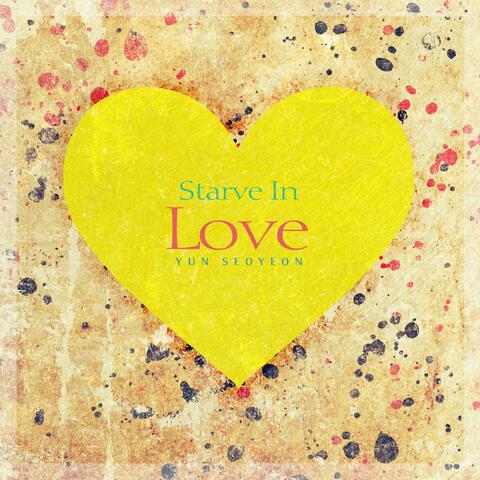 Starve In Love