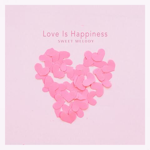 Love Is Happiness
