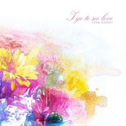 I Go To See Love