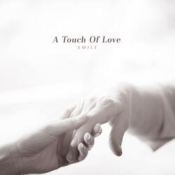 A Touch Of Love