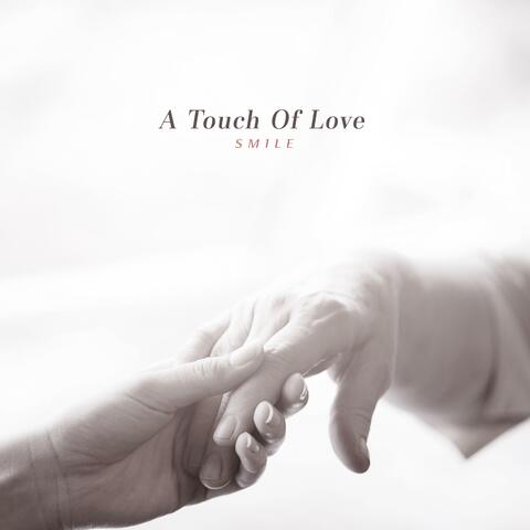 A Touch Of Love