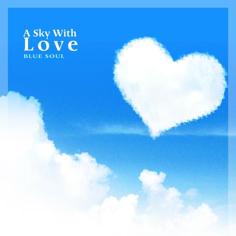 A Sky With Love