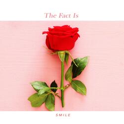 The Fact Is