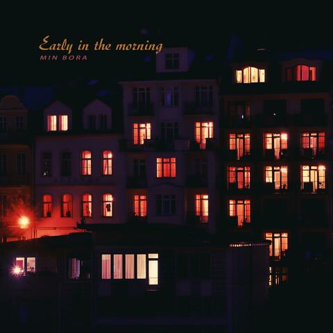 Early In The Morning