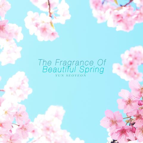 The Fragrance Of Beautiful Spring