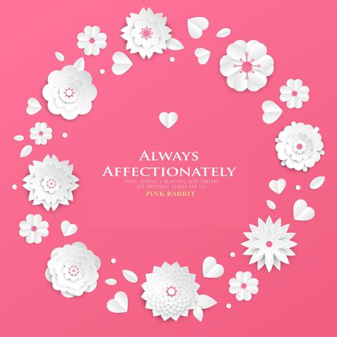 Always Affectionately