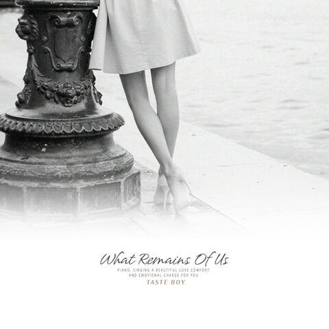 What Remains Of Us