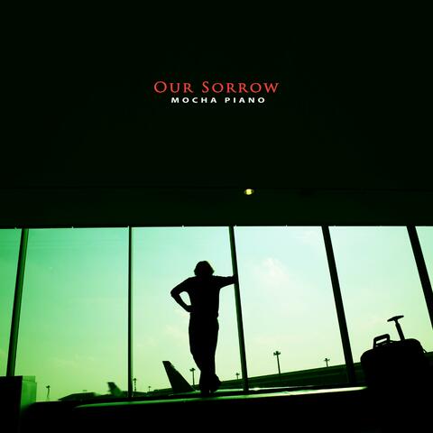 Our Sorrow