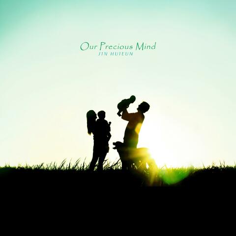 Our Precious Mind