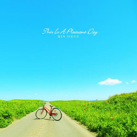 This Is A Pleasant Day