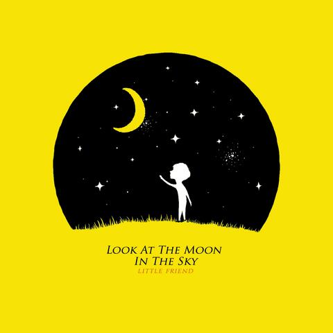 Look At The Moon In The Sky