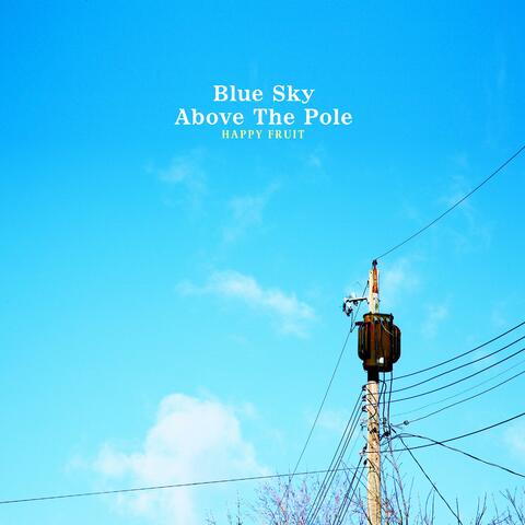 Blue Sky Above The Pole