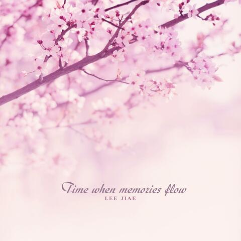 Time When Memories Flow