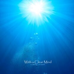 With a transparent mind