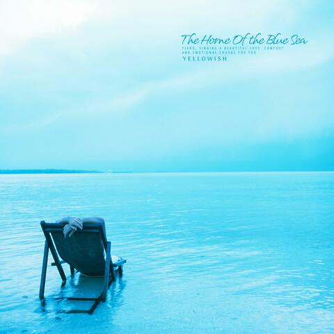 The Home Of the Blue Sea