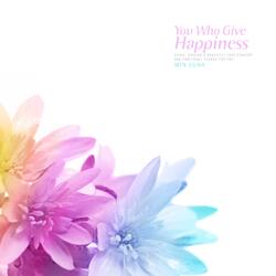 You Who Give Happiness
