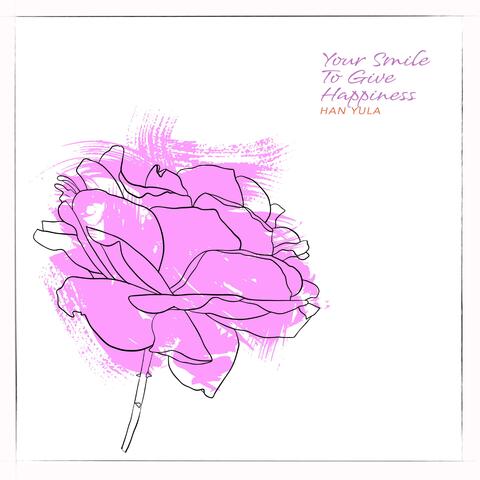 Your Smile To Give Happiness