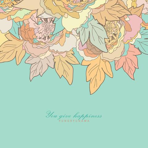 You give happiness