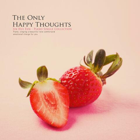 Just think happy